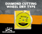 DIAMOND CUTTING WHEEL DRY TYPE